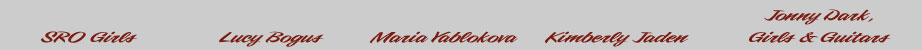 Lucy Bogus, Maria Yablokova, Kimberly Jaden, Jonny Dark